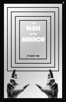 The Man in the Mirror - Mark Time