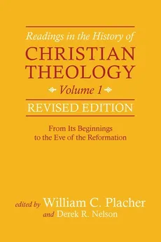 Readings in the History of Christian Theology, Vol 1, Revised Edition - William C. Placher