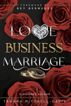 Love, Business & Marriage - Tamara Mitchell-Davis