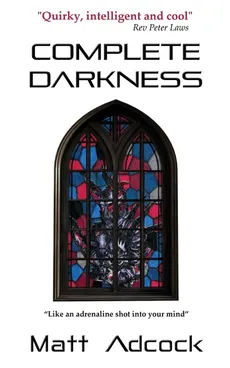 Complete Darkness - Matt Adcock
