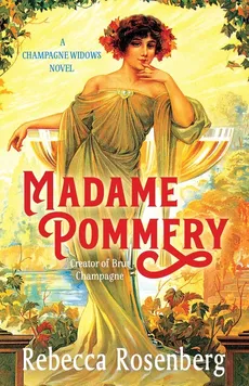 Madame Pommery - Rebecca Rosenberg