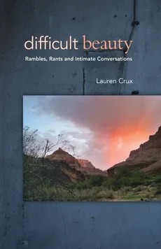 Difficult Beauty - Lauren Crux