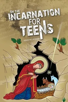 On the Incarnation for Teens - Aidan McLachlan