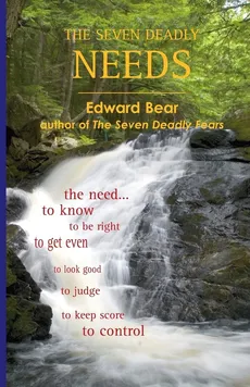 The Seven Deadly Needs - Edward Bear