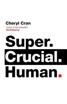 Super. Crucial. Human - Cheryl Cran