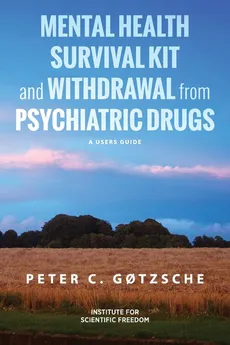 Mental Health Survival Kit and Withdrawal from Psychiatric Drugs - Peter C. Gotzsche