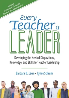 Every Teacher a Leader - Barbara B. Levin