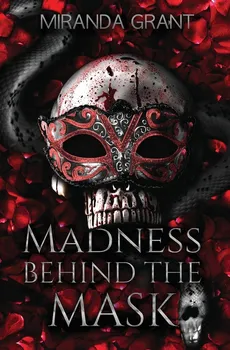 Madness Behind the Mask - Miranda Grant