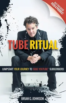Tube Ritual - Brian G. Johnson