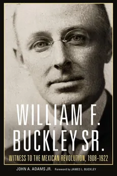 William F. Buckley Sr. - John A. Adams