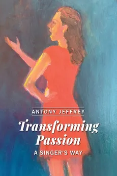 Transforming Passion - Antony Jeffrey