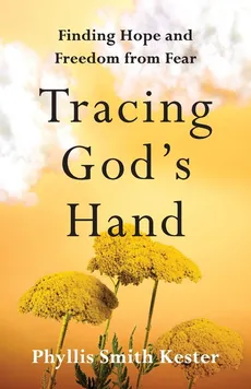 Tracing God's Hand - Phyllis Smith Kester