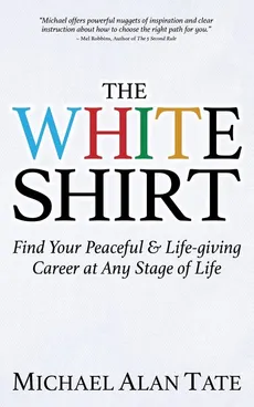 The White Shirt - Michael Alan Tate