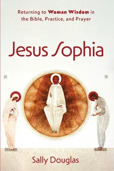 Jesus Sophia - Sally Douglas