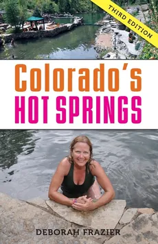 Colorado's Hot Springs - Deborah Frazier