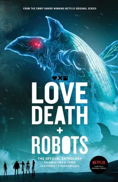 Love, Death + Robots The Official Anthology - Neal Asher
