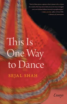 This Is One Way to Dance - Sejal Shah