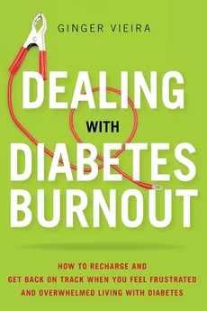 Dealing with Diabetes Burnout - Ginger Vieira