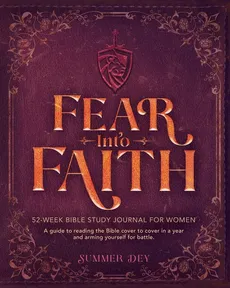 Fear into Faith - Summer Dey