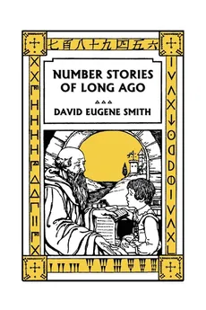 Number Stories of Long Ago (Color Edition) (Yesterday's Classics) - David Eugene Smith