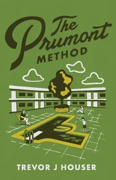 The Prumont Method - Trevor J Houser