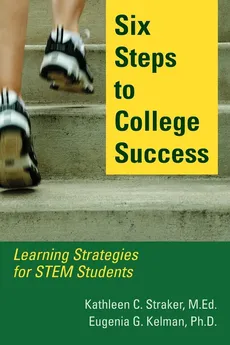 Six Steps to College Success - Kathleen C. Straker