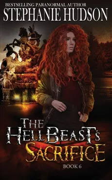 The HellBeast's Sacrifice - Stephanie Hudson