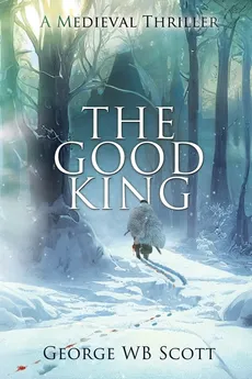 The Good King - George WB Scott