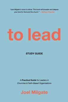 To Lead Study Guide - Joel Milgate