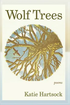 Wolf Trees - Katie Hartsock