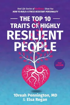 The Top 10 Traits of Highly Resilient People - Andrea (1Dreah) Pennington