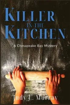 Killer in the Kitchen - Judy L Murray