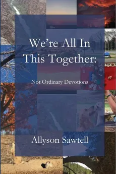 We're All In This Together - Allyson Sawtell
