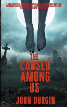 The Cursed Among Us - John Durgin