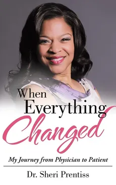 When Everything Changed - Dr. Sheri Prentiss