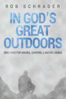 In God's Great Outdoors - Rob Schrader