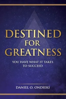 Destined for Greatness - Daniel O. Ondieki