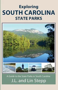 Exploring South Carolina State Parks - J.L. and Lin Stepp