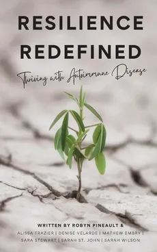 Resilience Redefined - Robyn Pineault