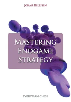 Mastering Endgame Strategy - Hellsten Johan