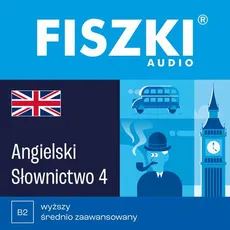 FISZKI audio – angielski – Słownictwo 4 - Patrycja Wojsyk