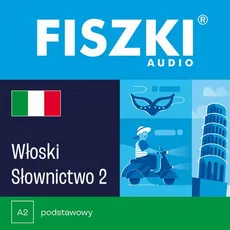 FISZKI audio – włoski – Słownictwo 2 - Patrycja Wojsyk