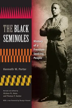 The Black Seminoles - Kenneth W. Porter