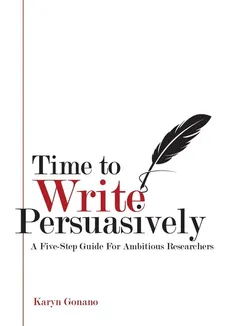 Time to Write Persuasively - Karyn Gonano