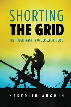 Shorting the Grid - Meredith Angwin