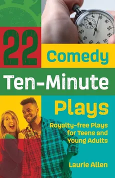 22 Comedy Ten-Minute Plays - Laurie Allen