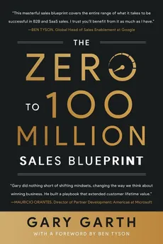 The Zero to 100 Million Sales Blueprint - Gary Garth