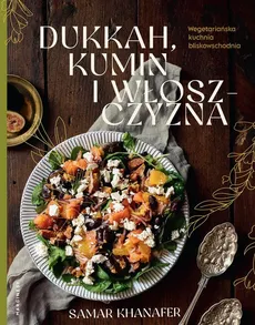 Dukkah kumin i włoszczyzna Wegetariańska kuchnia bliskowschodnia - Outlet - Samar Khanafer