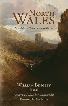 North Wales - Intended as a Guide to Future Tourists