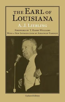 The Earl of Louisiana - A. J. Liebling